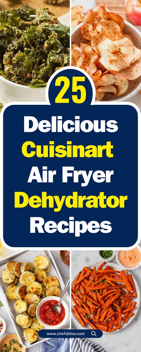 25+ Delicious Cuisinart Air Fryer Dehydrator Recipes to Try Today! Air Fryer Recipes Dehydrate, Things To Dehydrate In Air Fryer, Dehydrator Recipes Air Fryer, Cuisinart Air Fryer Recipes, Air Fryer Dehydrator Recipes, Dehydrating In Air Fryer, Dehydrated Zucchini Chips, Cuisinart Air Fryer, Dehydrated Banana Chips