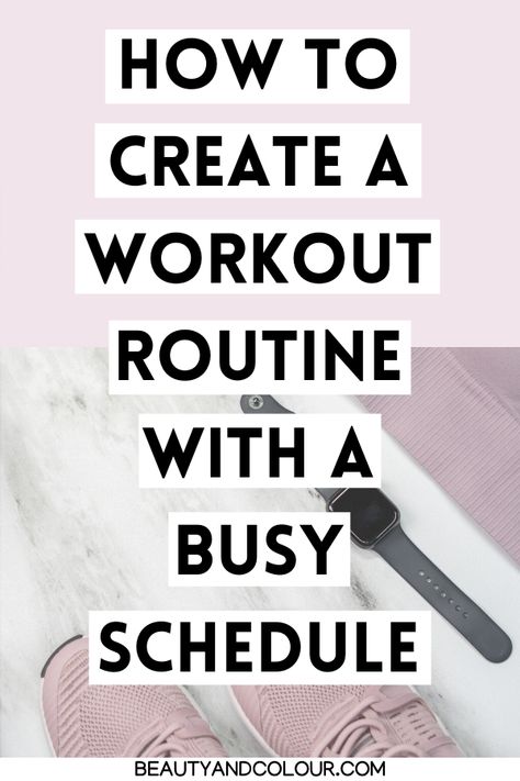 Workout Routine For Busy People, Workout Schedule For Busy Women, Workouts For Busy Schedules, Start Exercising Routine, How To Schedule Workouts, Simple Exercise Routine, How To Fit Exercise Into A Busy Schedule, Nurse Workout Routine, Creating A Workout Routine