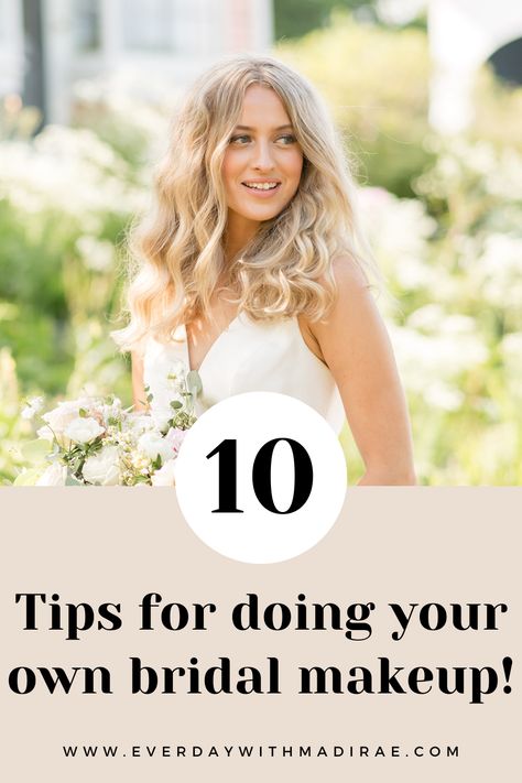 10 tips for doing your own wedding makeup, from ME, a bride who did her own! These bridal makeup tips will help you feel confident & prepared to tackle your wedding day glam! Best Makeup For Brides Wedding Day, Diy Makeup For Wedding, How To Do Own Wedding Makeup, Bridal Makeup Tips For Beginners, Wedding Makeup Must Haves, Over 40 Bridal Makeup, Natural Makeup For Bride Wedding Day, Diy Bride Makeup Wedding Day, Do It Yourself Wedding Makeup