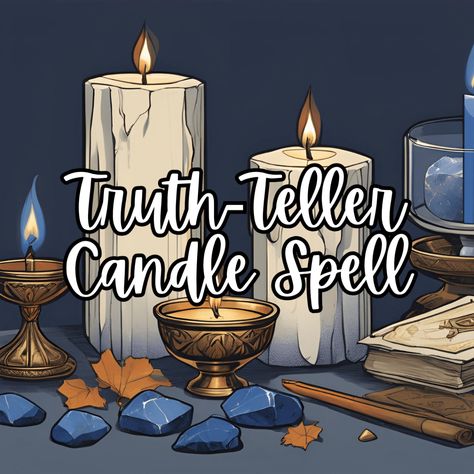 Truth-Teller Candle Spell: A Ritual for Revealing Hidden Truths Reveal True Colors Spell, Truth Candle Spell, Spell For Truth, Thursday Spells And Rituals, Spell To Reveal The Truth, Unbinding Spell Candle, Truth Spells Witchcraft, Tell The Truth Spell, Candle Protection Spell