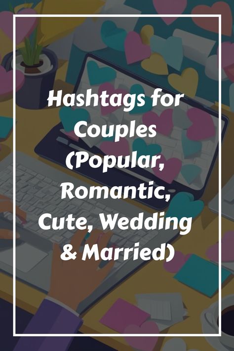 In the digital era, hashtags have become more than just a social media trend—they are a crucial tool for categorizing content and enhancing visibility. For Hashtags For Weddings Couple, Marriage Hashtags, Names For Teams, Engagement Hashtags, Hashtag Ideas, Relationship Posts, Wedding Hashtag, Social Media Trends, Pop Culture References