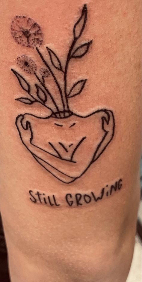 Flower Growing Tattoo, Still Growing Tattoo Ideas, Always Growing Tattoo, Growing Flower Tattoo, Keep Growing Tattoo, Find Someone Who Grows Flowers Tattoo, Still Growing Tattoos, Still Growing Tattoo, Growing Tattoo