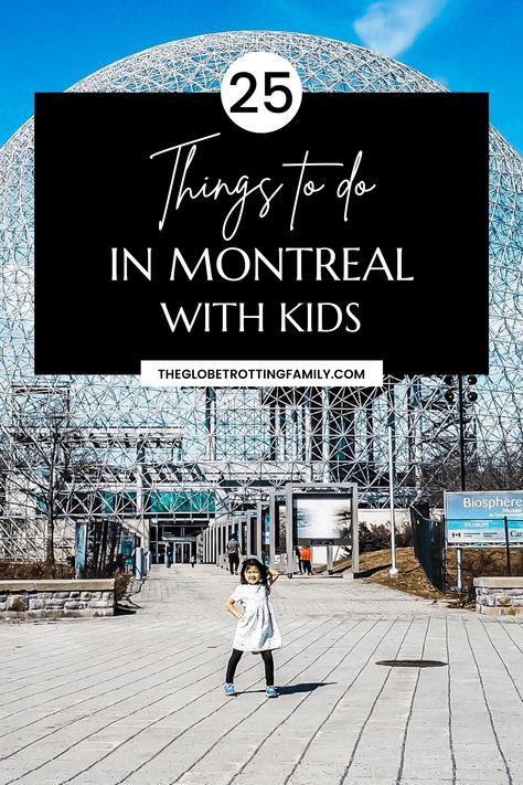 Girl standing in front of Biosphere in Montreal, Canada Montreal Family Vacation, Montreal With Kids Summer, Old Montreal Things To Do, Montreal Canada Summer, Lakehouse Vacation, Montreal Weekend, Canada With Kids, Montreal With Kids, Montreal In Winter