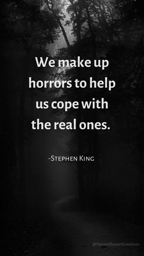 Horror quote by Stephen King Horror Quotes, Stephen King Quotes, Stephen King Movies, King Book, I Love Books, Stephen King, Love Reading, Love Book, Spooky Season