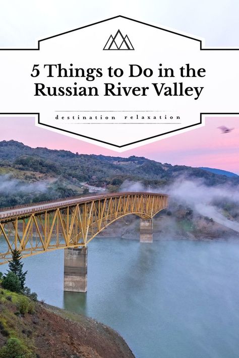 Russian River Valley Wineries, Russian River California, Russian River Valley, Russian River, The Great Escape, River Valley, Vacation Ideas, 5 Things, Summer Travel