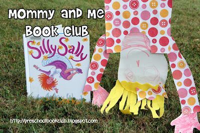 Mommy and Me Book Club: Silly Sally by Audrey Wood Wood Activities, Art For Kindergarten, Silly Costumes, Book Themed Activities, Books With Activities, Book Club For Kids, Picture Book Activities, Kids Book Club, Books And Activities