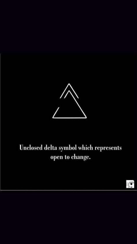 Open Minded Tattoo Ideas, Tattoo Change Symbol, Change Over Time Tattoo, Open To Change Tattoo, Open Minded Tattoo, Open Mind Tattoo, Delta Tattoo, Greek Symbol Tattoo, Simple Tattoo With Meaning