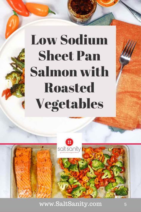 Low Sodium One Pan Meals, Low Sodium Sheet Pan Meals, Low Sodium Vegetable Recipes, Low Sodium Low Carb Meals, Low Sodium Salmon Recipes, Low Sodium Meals Easy, Easy Low Sodium Recipes, Salt Free Diet, Salmon Roasted