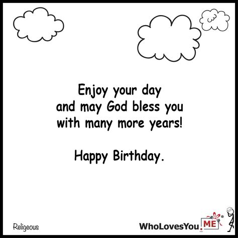 Enjoy your day and may God bless you with many more ye- http://WhoLovesYou.ME #gigeo #birthday #greetings #quotes Birthday Greetings Quotes, Happy Birthday Calligraphy, Best Birthday Wishes Quotes, Mixed Pictures, Instagram Story App, Birthday Wishes For Friend, Friend Birthday Quotes, Happy Birthday Wishes Quotes, Greetings Quotes