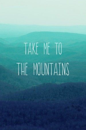 Mountain Quotes Motivational | Blue Ridge Mountain Inspirational Quotes. QuotesGram Mountains Typography, Christian Romance Novels, Take Me To The Mountains, Mountain Quotes, Blue Ridge Mountain, Photo Wall Decor, Beach Books, Hiking Quotes, My Old Kentucky Home