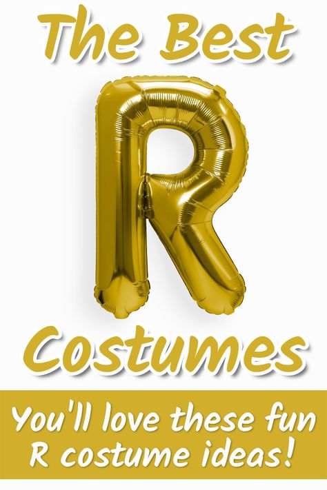 Dress As The First Letter Of Your Name Party, Costumes Starting With R, Costumes Beginning With R, Costumes Starting With B, Funny Homemade Costumes, Costumes Starting With S, Funny Fancy Dress, Original Halloween Costumes, Fancy Halloween Costumes