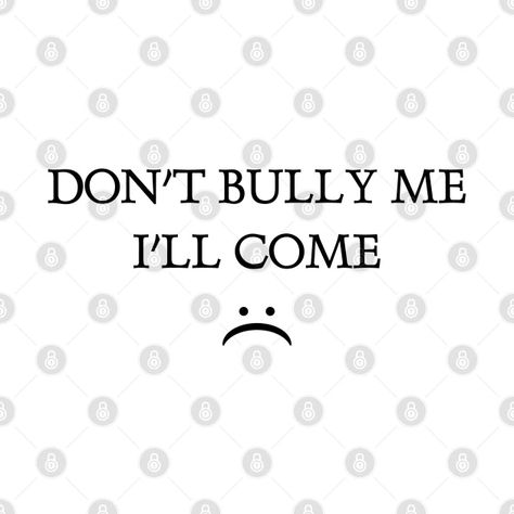 Dont Bully Me Ill, Sweatshirt Designs, Crewneck Sweatshirt, Shirt Designs, Crew Neck Sweatshirt, Tshirt Designs, Crew Neck, T Shirts, Collage