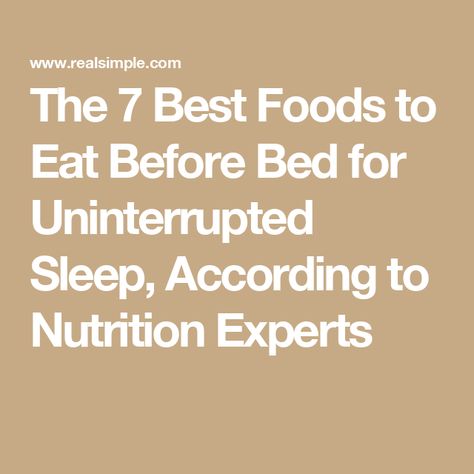 The 7 Best Foods to Eat Before Bed for Uninterrupted Sleep, According to Nutrition Experts Food To Eat Before Bed, What To Eat At Night When Hungry, Best Snacks Before Bed, Before Bed Snack, What To Eat Before Bed, Popcorn Bar Recipes, Foods To Eat Before Bed, Strawberry Cheesecake Bars Recipes, Snacks Before Bed