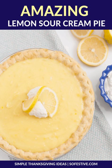 Sour Cream Lemon Pie Recipe, Sour Cream Pie, Easy Cream Pie, Lemon Sour Cream Pie, Thanksgiving Pie Recipes, Lemon Pie Recipe, Lemon Cream Pies, Thanksgiving Pie, Sour Cream Recipes