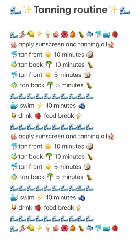 🌊✨Tanning routine✨🌊  🌊🏄🏽‍♀️🍋⚡️🍦🪸🌺🍊🍍🐟🐬🐳🍓 🪸apply sunscreen and tanning oil🪸 🐬tan front ☀️ 10 minutes 🥥 🐠tan back 🌴 10 minutes 🍍 🐬tan front ☀️ 5 minutes 🥥 🐠 tan back 🌴 5 minutes 🍍 🌊🌊🌊🌊🌊🌊🌊🌊🌊🌊 🐳 swim ⚡️ 10 minutes 🫐  🍹drink 🍓 food break🍦  🌊🌊🌊🌊🌊🌊🌊🌊🌊🌊 🪸apply sunscreen and tanning oil🪸 🐬tan front ☀️ 10 minutes 🥥 🐠tan back 🌴 10 minutes 🍍 🐬tan front ☀️ 5 minutes 🥥 🐠 tan back 🌴 5 minutes 🍍  🌊🌊🌊🌊🌊🌊🌊🌊🌊🌊 🐳 swim ⚡️ 10 minutes 🫐  🍹drink 🍓 food break🍦  🌊🌊🌊🌊🌊🌊🌊🌊🌊🌊 🌊🏄🏽‍♀️🍋⚡️🍦🪸🌺🍊🍍🐟🐬🐳🍓 Fiji Photos, Quick Tan, Tanning Routine, How To Get Tan, Tanning Tips, Perfect Tan, The Routine, Summer Surf, Summer Tanning