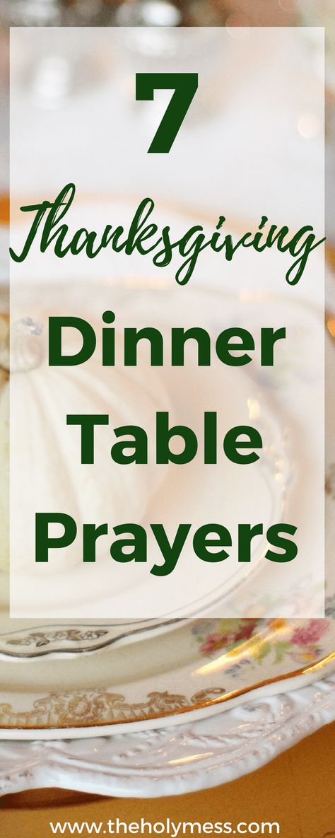 Thanksgiving Dinner often begins with a prayer or blessing before the meal. Here are 7 Thanksgiving dinner able prayers for you to use this year.#thanksgiving #prayer #tables Table Prayers, Thanksgiving Dinner Prayer, Traditional Thanksgiving Dinner Menu, Thanksgiving Dinner Table Setting, Dinner Prayer, Easy Thanksgiving Dinner, Thanksgiving Dinner Table Decorations, Traditional Thanksgiving Dinner, Hosting Thanksgiving Dinner