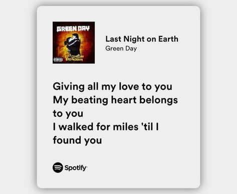 Green Day Lyrics, Green Day Songs, Last Night On Earth, Night On Earth, Earth Green, Beating Heart, Love Songs Lyrics, Losing Everything, Maybe One Day