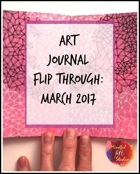 Art Journal Flip Through: March 2017 | Mindful Art Studio Journal Flip Through Videos, Journal Tour, Mindful Art, Moleskine Journal, Moleskine Sketchbook, Sketchbook Tour, Art Journal Techniques, Sketchbook Art Journal, White Gel Pen