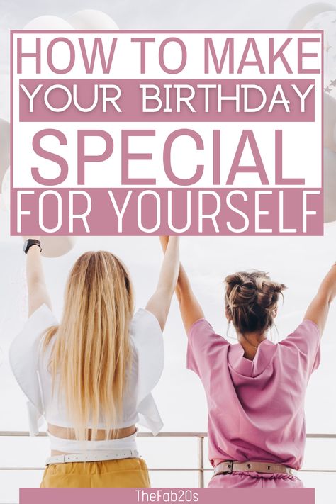 How to make your birthday special for yourself Birthday Plans For Women, How To Make My Birthday Special, Birthday Ideas For 33 Year Old Woman, Turning 31 Birthday Ideas, 30 Birthday Celebration Ideas, 29th Birthday Celebration Ideas, Things To Do By Yourself On Your Birthday, Birthday Ideas By Yourself, Birthday Week Celebration Ideas