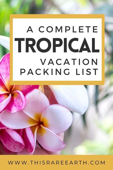 A Complete Tropical Vacation Packing List For Women - This Rare Earth Packing List For Tropical Vacation, Tropical Packing List, Tropical Vacation Packing List, Tropical Vacation Packing, Packing List For Women, Jungle Hike, Vacation List, Vacation Checklist, Vacation Packing List