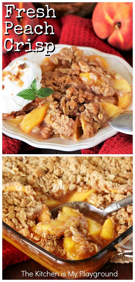 Fresh Peach Crisp ~ Easy to make with just a few simple ingredients. A perfect dessert for enjoying those fresh summer peaches! #freshpeaches #peachdesserts #peachcrisp www.thekitchenismyplayground.com Peach Crisp Bars With Fresh Peaches, What To Do With Over Ripe Peaches, Easy Fresh Peach Recipes Desserts, Things To Make With Fresh Peaches, Fresh Peach Crisp Recipe, Fresh Peach Crisp With Oatmeal, Peach Crisp With Fresh Peaches Easy, Fresh Peaches Recipes, Peach Crisp With Fresh Peaches