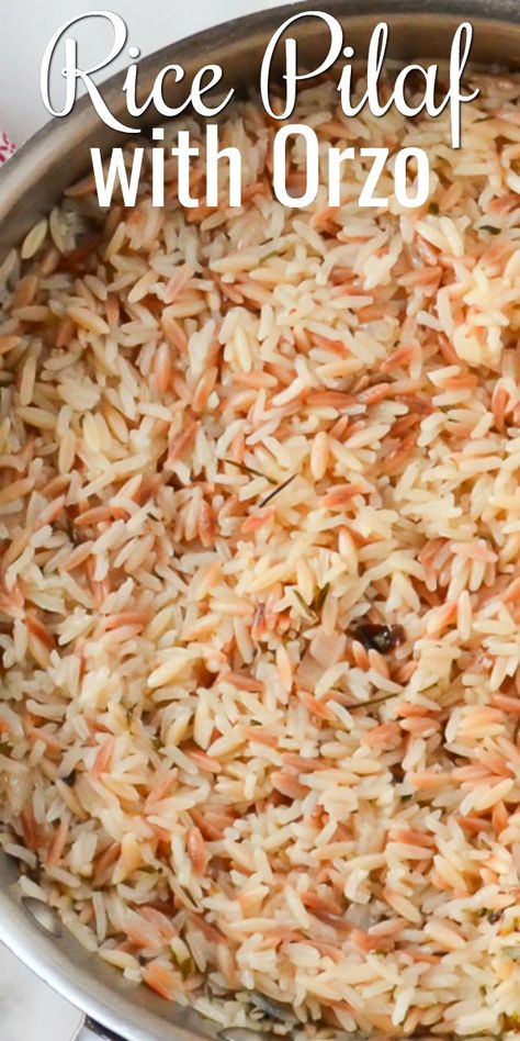 Rice Pilaf With Orzo | Serena Bakes Simply From Scratch Armenian Rice Pilaf Recipe, Recipe With Orzo, Rice Pilaf With Orzo, Side Dish With Chicken, Easy Rice Pilaf, Rice Dishes Recipes, Orzo Recipe, Rice Pilaf Recipe, Pilaf Recipe