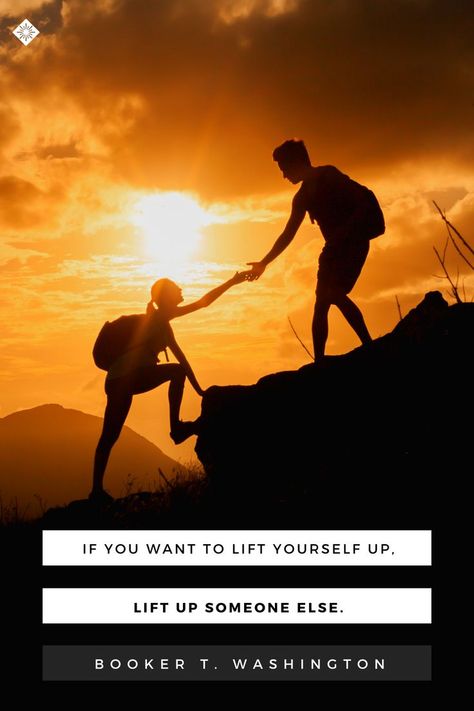 If you want to lift yourself up, lift up someone else. Booker T. Washington We Lift Each Other Up Quotes, Lift One Another Up Quotes, People Who Lift You Up Quote, Lift Others Up, Lift Eachother Up, Booker T, Quote Inspiration, Up Quotes, Someone Elses