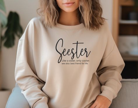 Seester Shirt, Matching Sister Gifts, Sister Sweatshirts, Funny Sister, Definition Shirt, Color Sweatshirt, Friends Tee, Faith Clothing, Sisters Funny