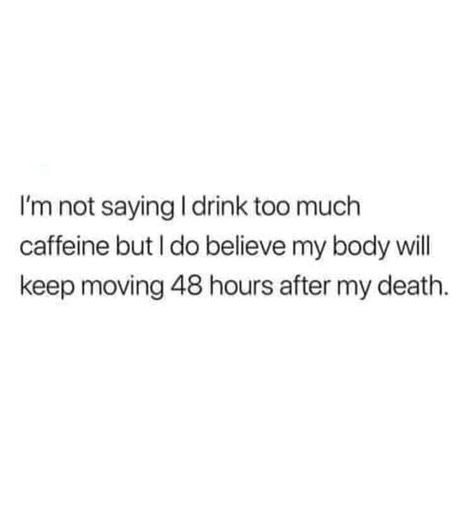 Caffeine Quotes, Caffeine Quote, Technology Website, Coffee Quotes Funny, Crazy Jokes, Coffee Is Life, I Cant Even, Coffee Love, Coffee Quotes