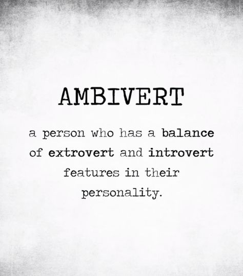 New term: Ambivert Ambivert Quotes, Ambivert Aesthetic, Ambivert Quotes For Bio, Introverted Extrovert Aesthetic, Introvert Or Extrovert, Extrovert Friend Meme, What's My Aesthetic, Unique Words Definitions, Weird Words