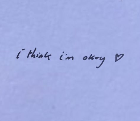 yungblud I Think Im Okay Tattoo Mgk, Yungblud Handwriting, Mgk Handwriting, Yungblud Aesthetic Lyrics, Mgk Lyric Tattoos, Yungblud Tattoo Ideas Lyrics, Yungblud Inspired Tattoos, Mgk Tattoos Ideas Lyrics, Mgk Inspired Tattoos