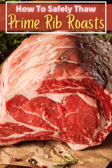 How To Safely Thaw Prime Rib Roast pin with boneless prime rib and text header. Frozen Prime Rib Roast Recipe, Prime Rib Roast Oven 500 Degrees, Boneless Prime Rib Recipe, Text Header, Tasty Fried Rice, Leftover Ideas, Turkey Prep, Easy Ribs, Turkey Roast