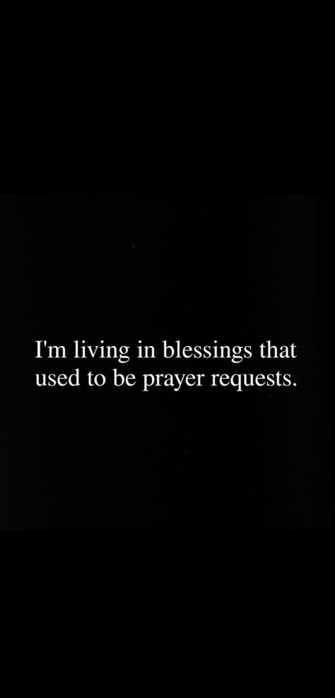 I'm living in blessings that used to be prayer requests. Affirmation Quotes Christian, Blessings On Blessings, Wise Bible Quotes, I’m Blessed Quotes, I’m So Blessed Quotes, Motivational Faith Quotes Positive, Truly Blessed Quotes, Prayer Board 2024, Im Blessed Quotes