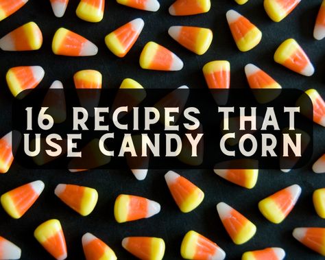 16 Recipes That Use Candy Corn Uses For Candy Corn, Candy Corn Baking Ideas, Halloween Treats With Candy Corn, Corn Candy Recipe, Melted Candy Corn Recipes, What To Do With Candy Corn, Halloween Treats Candy Corn, Leftover Candy Corn, Candy Corn Thanksgiving Treats