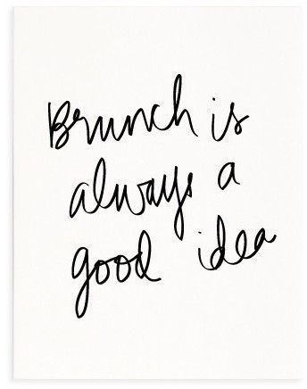 Brunch is always a good idea. Pantry Quotes, Sunday Brunch Quotes, Brunch Quotes Funny, Picnic Quotes, Breakfast Quote, Brunch Quotes, Breakfast Quotes, Funny Breakfast, Quotes Food