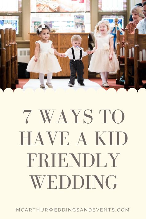 Children At Weddings, How To Include Kids In Wedding Ceremony, Weddings With Kids, Kids At Wedding Ideas, How To Incorporate Kids In A Wedding, Wedding With Kids Involved, Kids Area Wedding, Kid Friendly Wedding Ideas, Kids In Wedding Ceremony