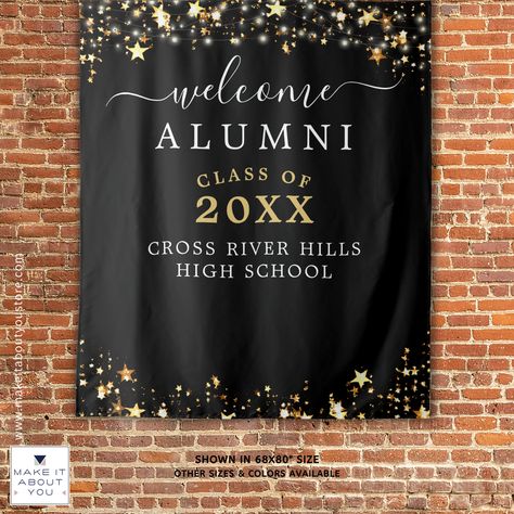 Create a class reunion welcome sign, party decor or photo op backdrop featuring the title WELCOME ALUMNI in a modern handwritten script typography, class year and name of your school, college or university or other custom text against an editable black background you can change to your school color. Designed to be reusable for future reunions. College Reunion Decorations, Alumni Meet Decoration, Photo Op Backdrop, School Reunion Decorations, Class Reunion Invitations, Class Reunion Decorations, College Reunion, Reunion Decorations, Reunion Invitations