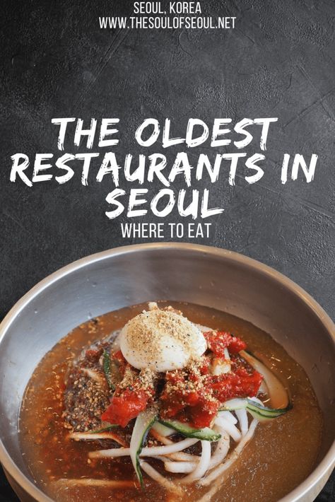 The 27 Oldest Restaurants In Seoul and Why You Need To Find Them – The Soul of Seoul Korean Food Names, Seoul Restaurants, Mung Bean Pancake, Korean Food Side Dishes, Gangnam Seoul, Korean Travel, Oxtail Soup, Seoul Korea Travel, Japanese Bread