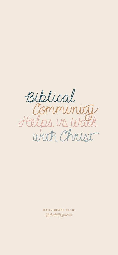 "Biblical Community Helps us Walk with Christ." Check out The Daily Grace Co. blog on our website. Christian Community Aesthetic, Community Aesthetic, Christian Women Quotes, Daily Grace Co, Christian Woman Encouragement, Christian Friendship, Blog Quotes, Proverbs 27 17, Daily Grace