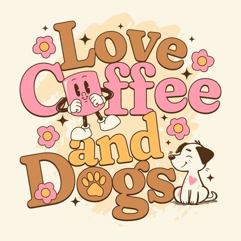 Coffee And Dogs, Generations Quotes, Love Coffee, Social Media Branding, Coffee Coffee, Dog Tshirt, Be Yourself Quotes, Dog Owners, Dog Lover