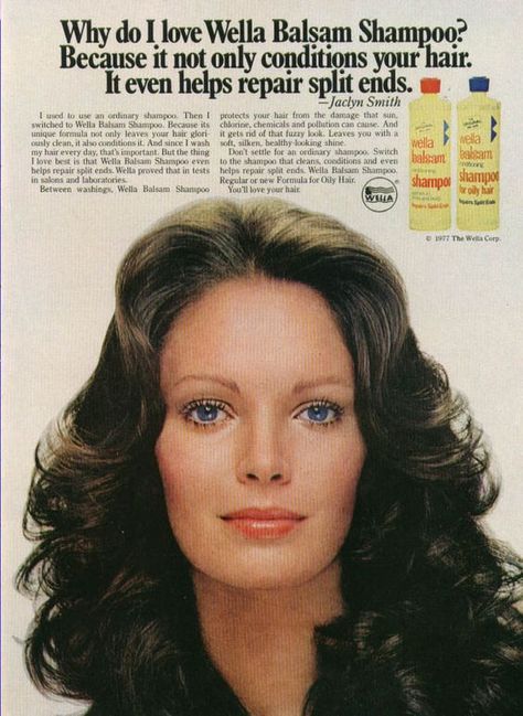 Jaclyn Smith for Wella Balsam shampoo ad 1978: Jacklyn Smith, 1970s Hairstyles, Random Vintage, Magazine Images, Retro Beauty, Beauty Ad, Hair Control, Charlies Angels, Farrah Fawcett