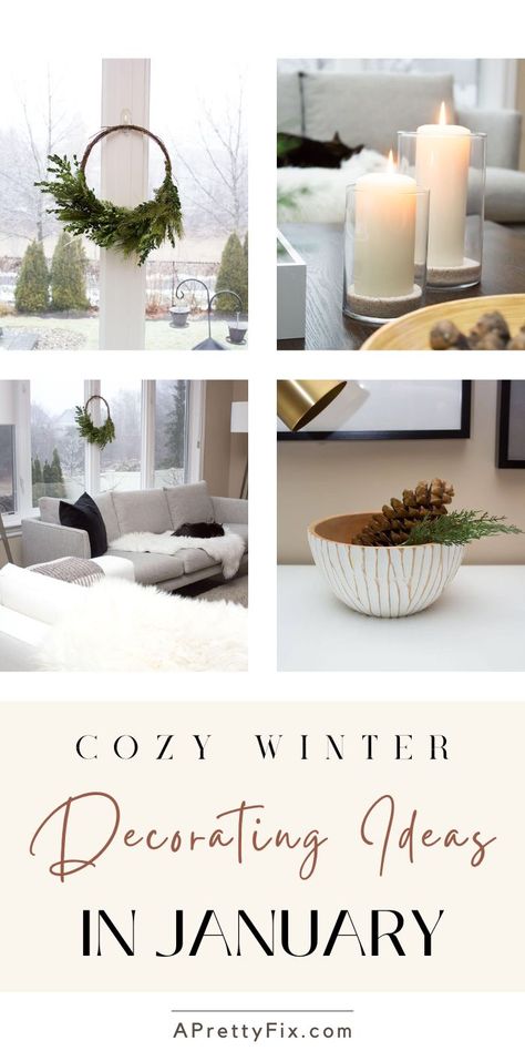 Cozy Winter Decorating Ideas In January ❄️ - A Pretty Fix Diy Blizzard, January House Decor, January Decorating Ideas House, January Decorating Ideas, January Winter Decor, January Home Decor Ideas, Diy Winter Decorations, Decorating After Christmas, Simple Winter Decor