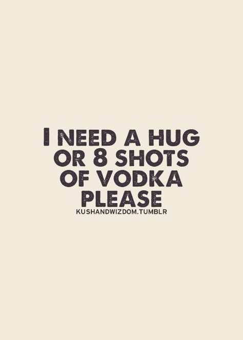 Some days. Vodka Shots, I Need A Hug, Need A Hug, Inspirational Quotes Pictures, Bohol, Socrates, Happy Dance, A Hug, A Quote