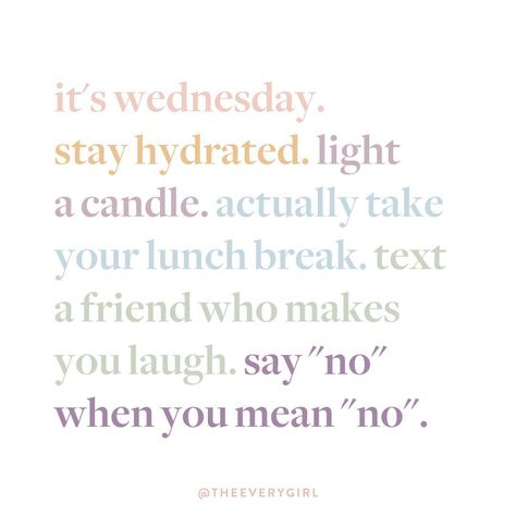 The Everygirl (@theeverygirl) • Instagram photos and videos Show Up For Yourself, It's Wednesday, The Everygirl, Daily Affirmation, Quotes Deep Meaningful, Lunch Break, Happy Wednesday, Hard Times, Stay Hydrated