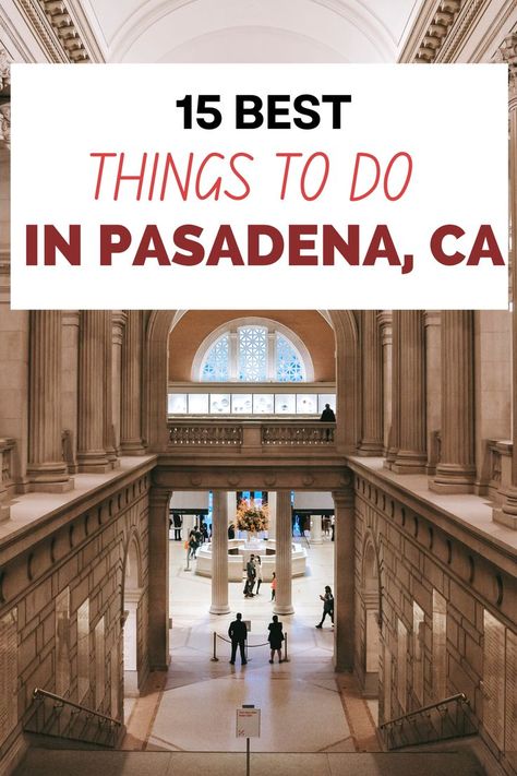 15 Best Things To Do In Pasadena CA La Travel Guide, Los Angeles Travel Guide, California Coast Road Trip, Glendale California, California Travel Guide, Burbank California, Los Angeles Travel, Pasadena California, California Travel Road Trips