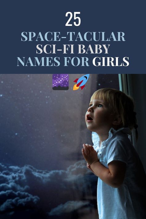 25 Sci-Fi Baby Names for Girls That Offer a Touch of Whimsy Look to the stars! Sci-Fi writers have found or even created the most compelling character names over the years. Here are some of our favorites for girls. #Sci-Fi #babyNames #Space #Fantasy #uniqueNames #GirlNames Sci Fi Names, Girl Scientists, Names Starting With S, Fictional Heroes, Sci Fi Girl, Names For Girls, Irish Names, College Names