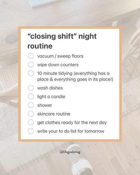 Closing Shift Checklist, Realistic Night Routine, Minimalist Home Essentials, Closing Shift Checklist Home, Nightly Cleaning Routine, Night Time Cleaning Routine, Night Cleaning Routine, Evening Cleaning Routine, The Closing Shift