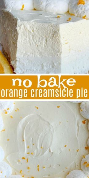 No Bake Orange Creamsicle Cheesecake, Creamsicle Pie Recipe, Orange Creamsicle Pie, Creamsicle Pie, Creamsicle Cheesecake, Desserts Lemon, Pie No Bake, Icebox Cakes, Baking Recipes Pie