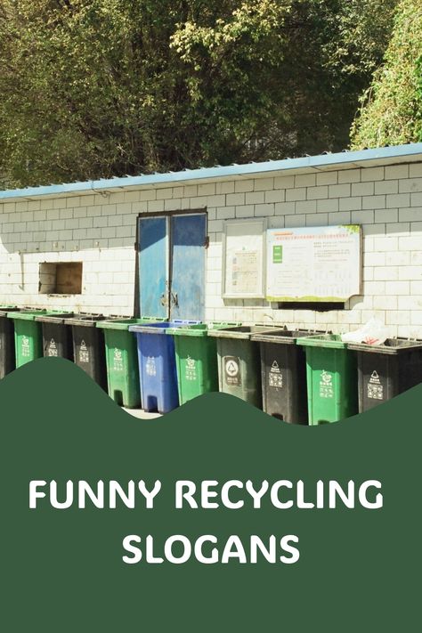 Funny Recycling Slogans Environment Day Slogans, Funny Recycling Quotes, Environmental Slogan, Slogans On Earth Day, Environment Slogan Quote, Recycling Quotes, Slogan About Conservation Of Natural Resources, E Waste Recycling, Recycling Companies