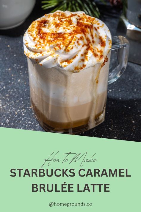 Creme Brulee Latte Recipe, Starbucks Gingerbread Latte, Starbucks Caramel Brulee Latte, Starbucks Caramel Brulee, Caramel Brulee, Caramel Latte Recipe, Flavored Coffee Recipes, Espresso Drink Recipes, Caramel Creme Brulee